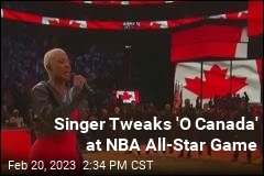 Singer Tweaks &#39;O Canada&#39; at NBC All-Star Game