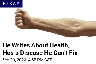He Writes About Health, Has a Disease He Can&#39;t Fix