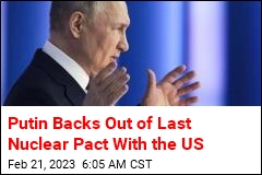 Putin Suspends Last Existing Nuclear Pact With the US