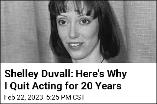Shelley Duvall: Here&#39;s Why I Quit Acting for 20 Years