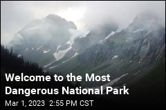 Welcome to the Most Dangerous National Park