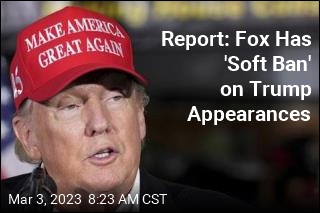 Report: Fox Has &#39;Soft Ban&#39; on Trump Appearances
