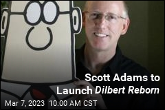Scott Adams to Launch Dilbert Reborn