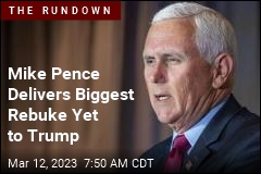 Mike Pence Delivers Biggest Rebuke Yet to Trump