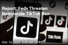 Report: Feds Threaten Nationwide TikTok Ban