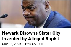 Newark Disowns Sister City Invented by Alleged Rapist