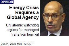 Energy Crisis Requires a Global Agency
