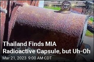 There&#39;s Good News, Bad News on Missing Radioactive Capsule