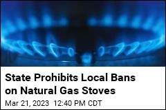 State Prohibits Local Bans on Natural Gas Stoves
