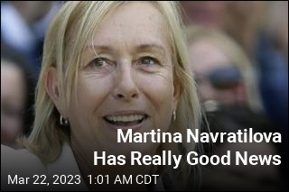 Martina Navratilova Has Really Good News