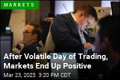After Volatile Day of Trading, Markets End Up Positive