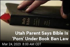 Utah Parent Says Bible Is &#39;Porn&#39; Under Book Ban Law