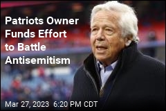 Robert Kraft Funds Effort to Counter Antisemitism