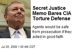 Secret Justice Memo Bares CIA Torture Defense
