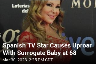Spain TV Star Causes Uproar With Surrogate Baby at 68