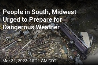 Dangerous Weather Expected in South, Midwest