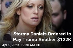 Stormy Daniels Ordered to Pay Trump Another $122K