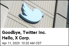 Goodbye, Twitter Inc. Hello, X Corp.