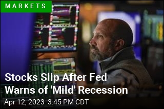 Stocks Slip After Fed Warns of &#39;Mild&#39; Recession