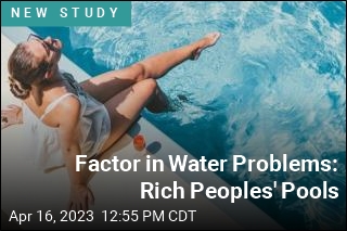 Factor in Water Problems: Rich Peoples&#39; Pools