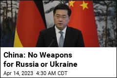 China: No Weapons Exports to Either Side in Ukraine War