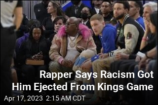 Rapper: I Was Ejected From Kings Game Due to &#39;Racial Bias&#39;
