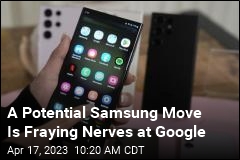 Potential Samsung Move Is Making Google Very Nervous