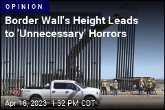 Border Wall&#39;s Height Is Causing Traumatic Injuries