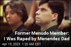 Former Menudo Member: I Was Raped by Menendez Dad