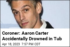 Coroner Says Aaron Carter Drowned in Bathtub