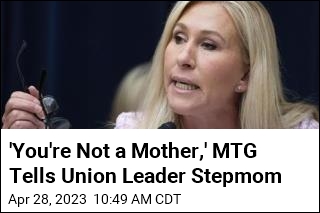 &#39;You&#39;re Not a Mother,&#39; MTG Tells Union Leader Stepmom