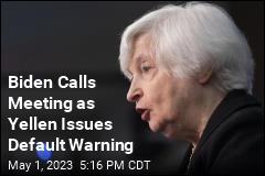 Biden Calls Meeting as Yellen Issues Default Warning