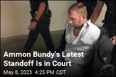 Ammon Bundy&#39;s Latest Standoff Is in Court
