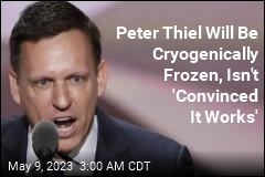 Peter Thiel: Here&#39;s Why I&#39;ll Be Cryogenically Frozen