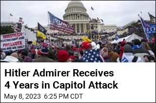 Hitler Admirer Receives 4 Years in Capitol Attack