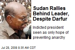 Sudan Rallies Behind Leader, Despite Darfur