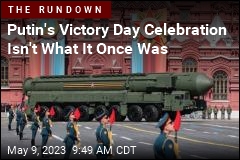 Putin&#39;s Victory Day Celebration Isn&#39;t What It Once Was