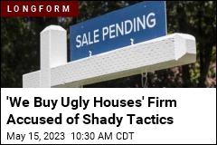 &#39;We Buy Ugly Houses&#39; Firm Accused of Shady Tactics