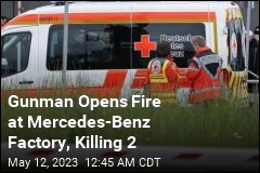 Gunman Opens Fire at Mercedes Factory, Killing 2