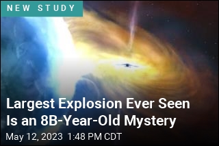 Largest Explosion Ever Seen Is an 8B-Year-Old Mystery