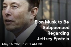 Elon Musk to Be Subpoenaed Regarding Jeffrey Epstein