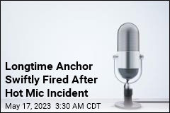 Longtime Anchor Swiftly Fired After Hot Mic Incident