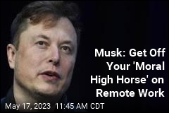 Musk Blasts Remote Work as &#39;Morally Wrong&#39;