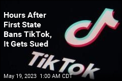 Hours After First State Bans TikTok, It Gets Sued