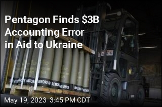 Pentagon Finds $3B Accounting Error in Aid to Ukraine
