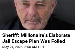 Florida Sheriff: We Uncovered Millionaire&#39;s Jail Escape Plan