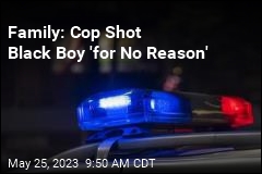 Family: Cop Shot Black Boy &#39;for No Reason&#39;