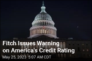 Fitch Puts US Credit Rating on Negative Watch