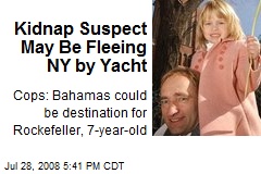 Kidnap Suspect May Be Fleeing NY by Yacht