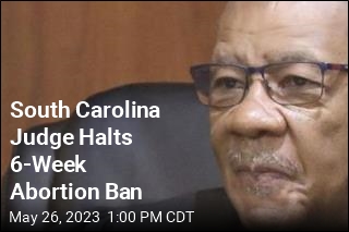 Judge Slams SC Abortion Ban: &#39;Status Quo Should Be Maintained&#39;